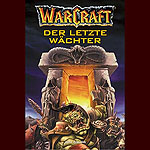 Der letzte W�chter - Warcraft Band 3