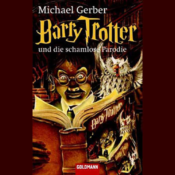 Barry Trotter und die schamlose Parodie