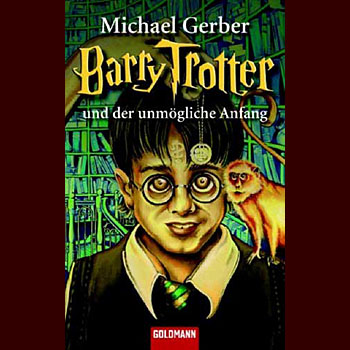 Barry Trotter und der unm�gliche Anfang