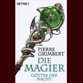 G&ouml;tter der Nacht - Die Magier Band 3