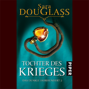 Tochter des Krieges - Das dunkle Jahrhundert 2 Tochter des Krieges - Das dunkle Jahrhundert 2