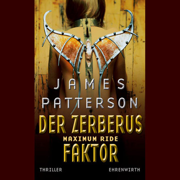Der Zerberus Faktor -  Maximum Ride 2